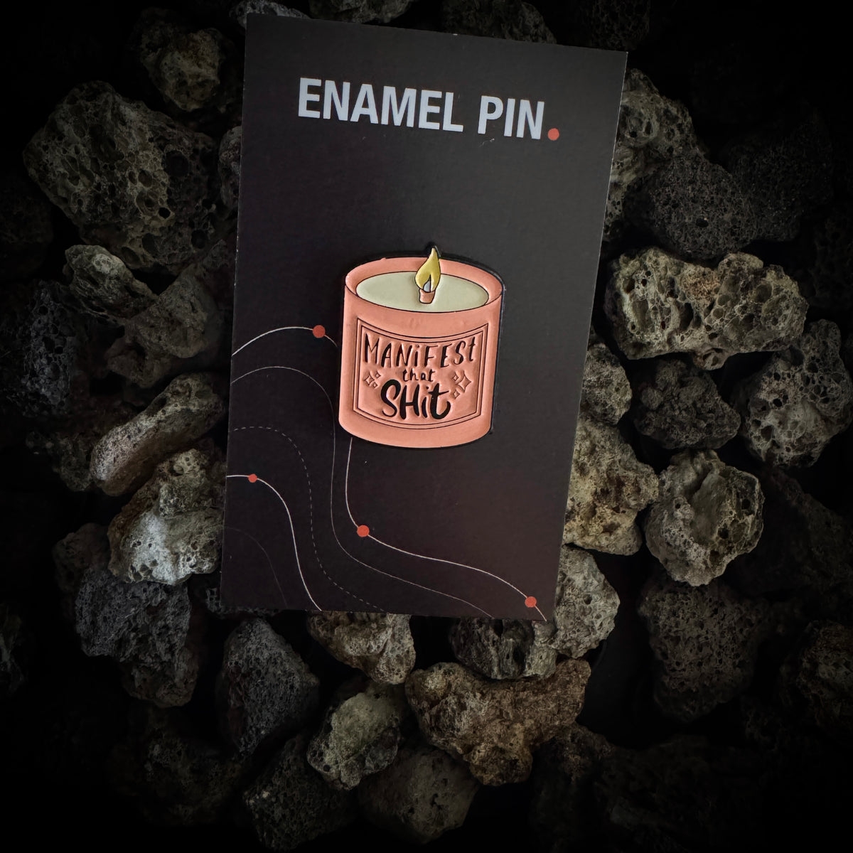 “Manifest That Sh*t” Candle Enamel Pin